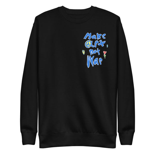 Make Art Not War Sweatshirt (Adult Unisex)